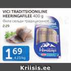 VICI TRADITSIOONILINE HEERINGAFILEE 400 G