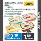 Allahindlus - Balbiino Onu Eskimo
jäätis
1 l / 480 g