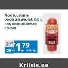 Nõo juustune
poolsuitsuvorst 310 g