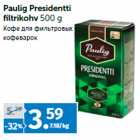 Allahindlus - Paulig Presidentti
filtrikohv 500 g