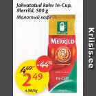 Allahindlus - Jahvatatud kohv In-Cup, Merrild, 500 g