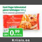 Allahindlus - Eesti Pagar külmutatud
pärmi-lehttaigen 500 g