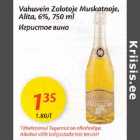 Allahindlus - Vаhuvеiт Zolotoje Мuskatnoje, Alitа,6%,750 ml