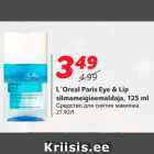 Allahindlus - L`Oreal Paris Eye & Lip
silmameigieemaldaja, 125 ml