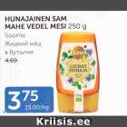 Allahindlus - HUNAJAINEN SAM MAHE VEDEL MESI 250 G