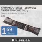 RANNAROOTSI EESTI LIHAVEISE TÄISSUITSUVORST 240 G