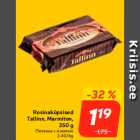 Rosinaküpsised
Tallinn, Marmiton,
350 g
