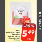 Sink
Prosciutto Crudo
Selection
by Rimi, 250 g
