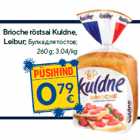 Brioche röstsai Kuldne,
Leibur; 
260 g