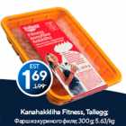 Kanahakkliha Fitness, Tallegg 300 g