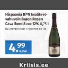 Allahindlus - Hispaania KPN kvaliteetvahuvein
Baron Rosen
Cava Semi Seco 12% 0,75 L