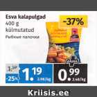 Allahindlus - Esva kalapulgad
400 g