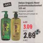 Allahindlus - Delon Organic Now! 
juuksehooldustooted 
325 ml