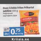 Allahindlus - Oven Crinkle Frites sakiline 
friikartul 
450 g