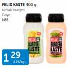 FELIX KASTE 400 g