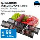 RANNAROOTSI TÄISSUITSUVORST 240 G