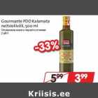 Allahindlus - Gourmante PDO Kalamata
neitsioliivõli, 500 ml