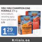 HAU-HAU CHAMPION EINE KOERALE 375 G