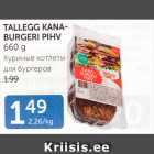 Allahindlus - TALLEGG KANABURGER PIHV 660 G