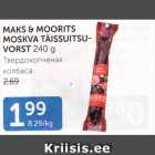 MAKS&MOORITS MOSKVA TÄISSUITSUVORST 240 G