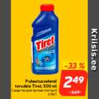 Puhastusvahend
torudele Tiret, 500 ml
