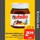 Šokolaadi-pähklikreem
Nutella, 350 g