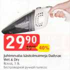 Allahindlus - Juhtmevaba käsitolmuimeja Dailyvac
Wet & Dry