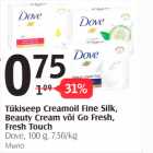 Tükiseep Creamoil Fine Silk, Beauty Cream või Go Fresh, Fresh Toush