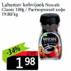 Allahindlus - Lahustuv kohvijook Nescafe
Classic 100g 