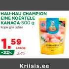 Allahindlus - HAU-HAU CHAMPION
EINE KOERTELE
KANAGA 600 g