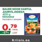 Allahindlus - BAUER NOOR KARTUL
JUURVILJADEGA
400 g