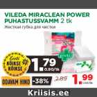 Allahindlus - VILEDA MIRACLEAN POWER
PUHASTUSSVAMM 2 tk