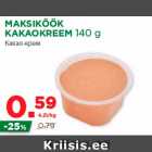 Allahindlus - MAKSIKÖÖK
KAKAOKREEM 140 g