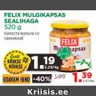 Allahindlus - FELIX MULGIKAPSAS
SEALIHAGA
520 g