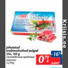 Allahindlus - Jahutatud krabimaitselised pulgad Vici, 150 g