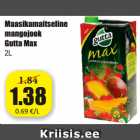 Maasikamaitseline
mangojook
Gutta Max
2L
