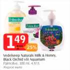 Vedelsep Naturals Milk & Honey, Black Orchid või Aquarium