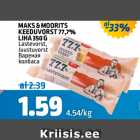 MAKS&MOORITS KEEDUVORST 77,7% LIHA 350 G