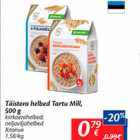 Allahindlus - Täistera helbed Tartu Mill, 500 g