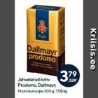 Allahindlus - Jahvatatud kohv
Prodomo, Dallmayr;
 500 g