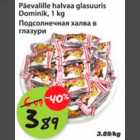 Päevaliiie halvaa glasuuris Dominik, 1kg