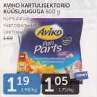 AVIKO KARTULISEKTORID KÜÜSLAUGUGA 600 G