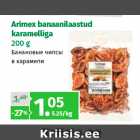 Allahindlus - Arimex banaanilaastud
karamelliga
200 g