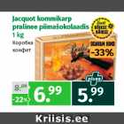 Allahindlus - Jacquot kommikarp
pralinee piimašokolaadis
1 kg