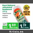 Karni Sinkvorst
suitsutatud
keeduvorst
400 g