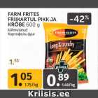 Allahindlus - FARM FRITES
FRIIKARTUL PIKK JA
KRÕBE 600 g