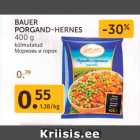 Allahindlus - BAUER
PORGAND-HERNES
400 g