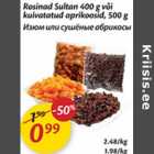 Rosinad Sultan 400 g või kuivatatud aprikoosid,