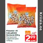 Allahindlus - Pistaatsia- või
India pähklid
Germund, 200 g
