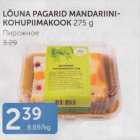 LÕUNA PAGARID MANDARIINI-KOHUPIIMAKOOK 275 G